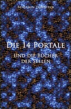 Die 14 Portale / Die 14 Portale und die Bücher der Seelen - Hornfeck, Benjamin