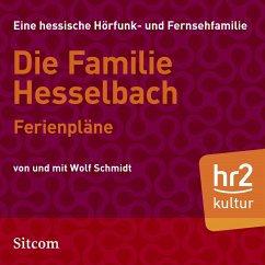 Die Familie Hesselbach: Ferienpläne (MP3-Download) - Schmidt, Wolf