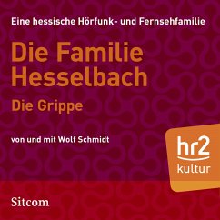 Die Familie Hesselbach: Die Grippe (MP3-Download) - Schmidt, Wolf