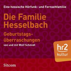 Die Familie Hesselbach: Geburtstagsüberraschungen (MP3-Download) - Schmidt, Wolf