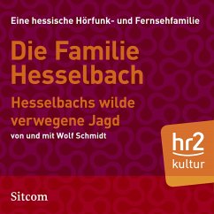 Die Familie Hesselbach: Hesselbachs wilde verwegene Jagd (MP3-Download) - Schmidt, Wolf