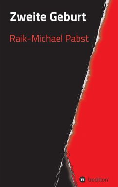 Zweite Geburt - Pabst, Raik-Michael