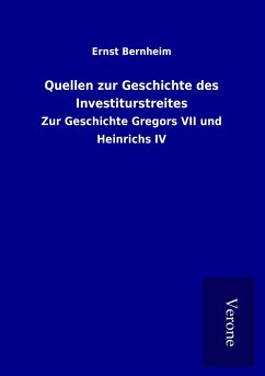 Quellen zur Geschichte des Investiturstreites - Bernheim, Ernst