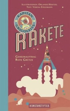 Kapitän Grigoleits Rakete - Stegemann, Verena