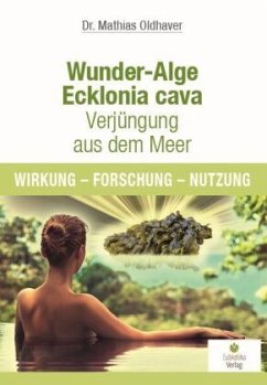 Wunder-Alge Ecklonia cava - Verjüngung aus dem Meer - Oldhaver, Mathias