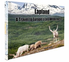 Lapland - A Travel to Europe's Last Wilderness - Idelmann, Alexander