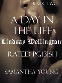 Day in the Life / Lindsay Wellington / Rated Pg13ish (eBook, ePUB)