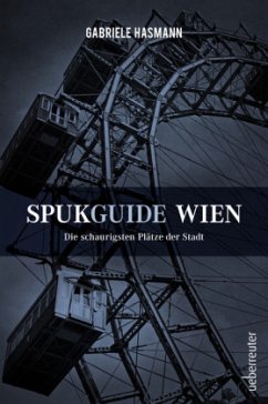 Spukguide Wien - Hasmann, Gabriele