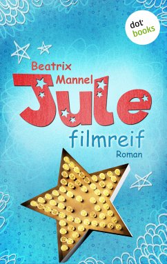 Filmreif / Jule Bd.1 (eBook, ePUB) - Mannel, Beatrix
