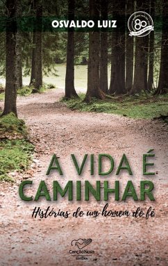 A Vida é Caminhar (eBook, ePUB) - Luiz, Osvaldo