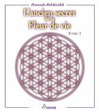 L'ancien secret de la fleur de vie - Tome 1 (eBook, ePUB)