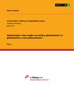 Globalisation. How might one define globalisation? Is globalisation a new phenomenon? (eBook, PDF) - Valentin, Simon