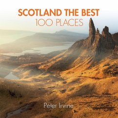 Scotland The Best 100 Places - Collins Books; Irvine, Peter