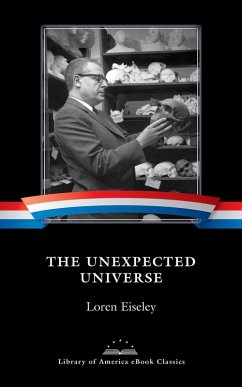 The Unexpected Universe (eBook, ePUB) - Eiseley, Loren