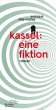 Kassel: eine Fiktion - Bild 1