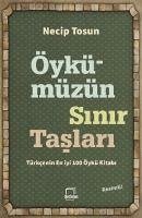 Öykümüzün Sinir Taslari - Tosun, Necip