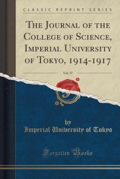 The Journal of the College of Science, Imperial University of Tokyo, 1914-1917, Vol. 37 (Classic Reprint)