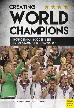 Creating World Champions (eBook, PDF) - Schmidt, Stephan; Stegmann, Tim