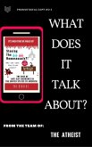What Does It Talk About? (Promotional Series of The Atheist) (eBook, ePUB) What Does It Talk About? (Promotional Series of The Atheist) (eBook, ePUB)