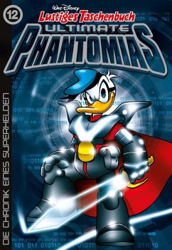 Die Chronik eines Superhelden / Lustiges Taschenbuch Ultimate Phantomias Bd.12 (eBook, ePUB) - Disney, Walt