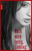 Mach mich fertig, Liebling! (eBook, ePUB)