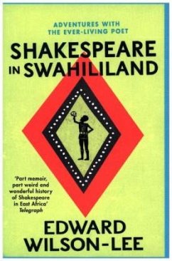 Shakespeare in Swahililand - Wilson-Lee, Edward