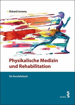 Physikalische Medizin und Rehabilitation - Crevenna, Richard