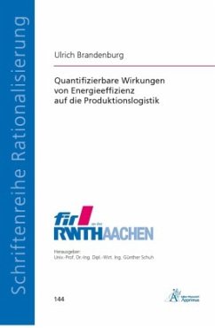 Quantifizierbare Wirkungen von Energieeffizienz auf die Produktionslogistik - Brandenburg, Ulrich