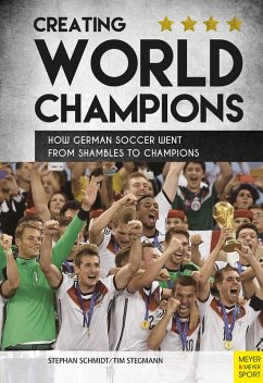 Creating World Champions (eBook, ePUB) - Schmidt, Stephan; Stegmann, Tim