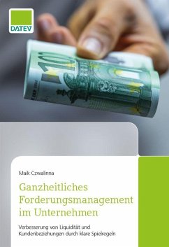 Ganzheitliches Forderungsmanagement im Unternehmen (eBook, ePUB) - Czwalinna, Maik