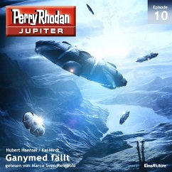 Ganymed fällt / Perry Rhodan - Jupiter Bd.10 (MP3-Download) - Haensel, Hubert; Hirdt, Kai