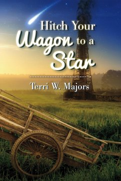 Hitch Your Wagon to a Star (eBook, ePUB) - Majors, Terri W.