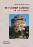 The Ottoman Conquest of the Balkans (eBook, PDF)