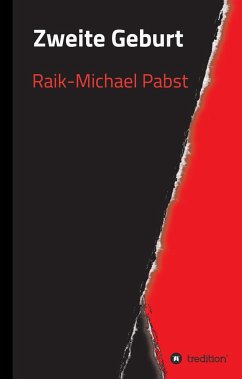 Zweite Geburt - Pabst, Raik-Michael