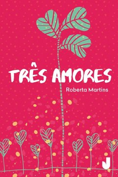 Três amores (eBook, ePUB) - Martins, Roberta