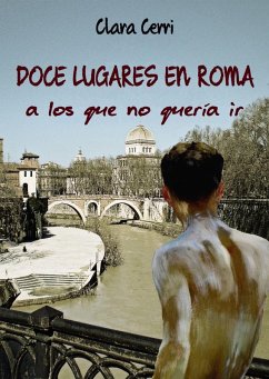 Cover Doce lugares en Roma a los que no quería ir (eBook, ePUB)