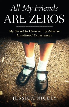 All My Friends Are Zeros (eBook, ePUB) - Nicely, Jessica