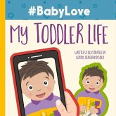 #Babylove: My Toddler Life: Volume 2