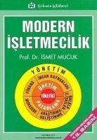 Modern Isletmecilik - Mucuk, Ismet