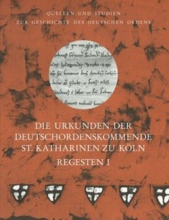 Die Urkunden der Deutschordenskommende St. Katharinen zu Köln. Regesten (1218-1785), 2 Bde.