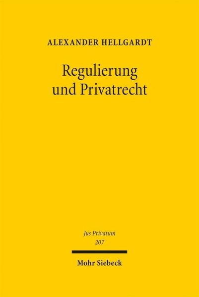 Regulierung und Privatrecht (eBook, PDF) Regulierung und Privatrecht (eBook, PDF)