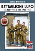 Battaglione Lupo - Xa Flottiglia MAS 1943-1945