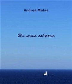 Un uomo solitario (eBook, ePUB) - Mulas, Andrea