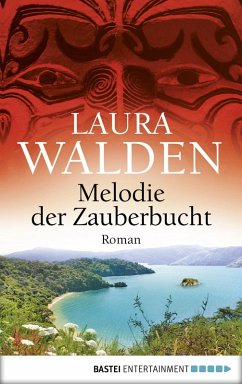Melodie der Zauberbucht / Neuseeland-Saga Bd.9 (eBook, ePUB) - Walden, Laura