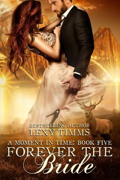 Forever the Bride (Moment in Time, #5) (eBook, ePUB) - Timms, Lexy