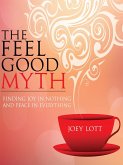 The Feel Good Myth (eBook, ePUB)