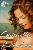 Gabriella (The Sacred Women's Circle, #6) (eBook, ePUB) Gabriella (The Sacred Women's Circle, #6) (eBook, ePUB)