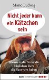 Nicht jeder kann ein Kätzchen sein (eBook, ePUB)