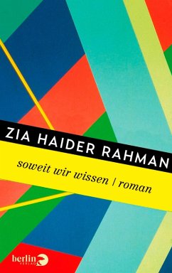 Soweit wir wissen (eBook, ePUB) - Rahman, Zia Haider