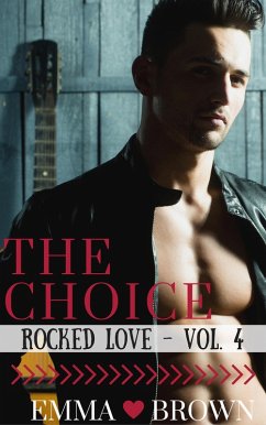 The Choice (Rocked Love - Vol. 4) (eBook, ePUB) - Brown, Emma